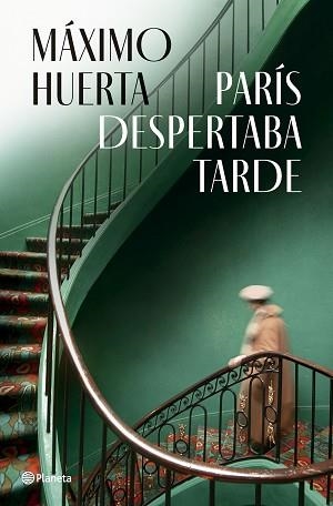 PARÍS DESPERTABA TARDE | 9788408282396 | HUERTA,MÁXIMO | Llibreria Geli - Llibreria Online de Girona - Comprar llibres en català i castellà