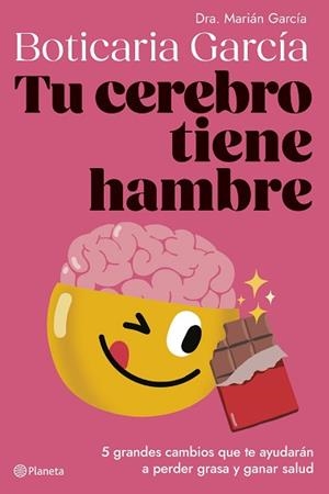 TU CEREBRO TIENE HAMBRE | 9788408282334 | BOTICARIA GARCÍA | Llibreria Geli - Llibreria Online de Girona - Comprar llibres en català i castellà