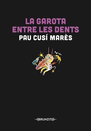 LA GAROTA ENTRE LES DENTS | 9788466431446 | CUSÍ MARÈS,PAU | Llibreria Geli - Llibreria Online de Girona - Comprar llibres en català i castellà