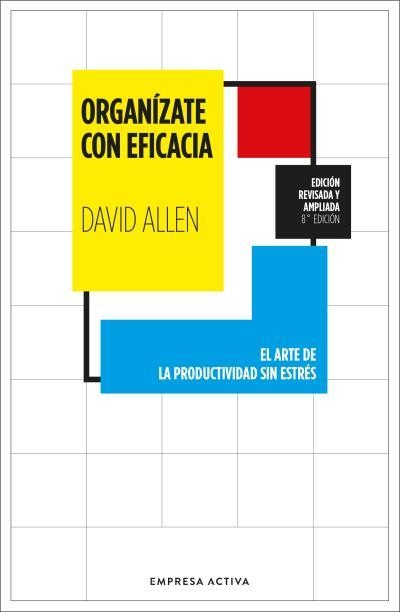 ORGANÍZATE CON EFICACIA | 9788416997862 | ALLEN,DAVID | Llibreria Geli - Llibreria Online de Girona - Comprar llibres en català i castellà