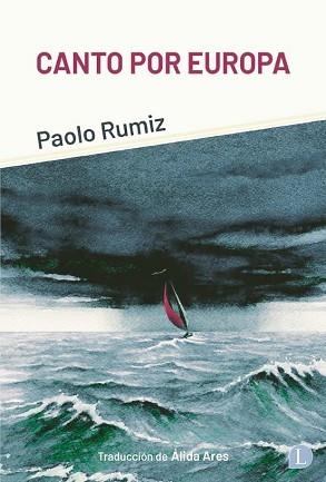 CANTO POR EUROPA | 9788412218374 | RUMIZ,PAOLO | Libreria Geli - Librería Online de Girona - Comprar libros en catalán y castellano