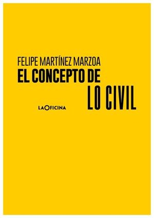 EL CONCEPTO DE LO CIVIL | 9788412442656 | MARTÍNEZ MARZOA,FELIPE | Llibreria Geli - Llibreria Online de Girona - Comprar llibres en català i castellà