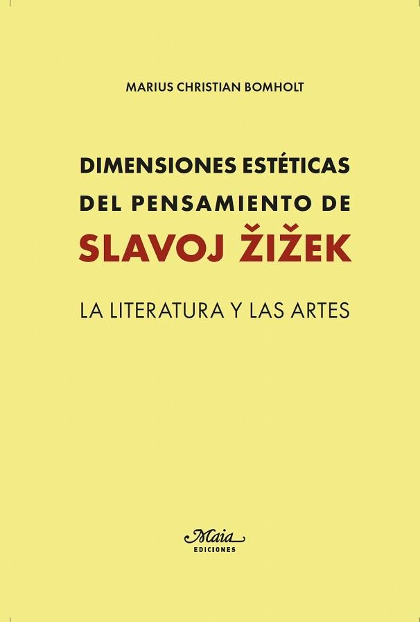 DIMENSIONES ESTÉTICAS DEL PENSAMIENTO DE SLAVOJ ZIZEK | 9788492724918 | BOMHOLT,MARIUS CHRISTIAN | Libreria Geli - Librería Online de Girona - Comprar libros en catalán y castellano