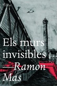 ELS MURS INVISIBLES | 9788412793017 | MAS,RAMON | Llibreria Geli - Llibreria Online de Girona - Comprar llibres en català i castellà