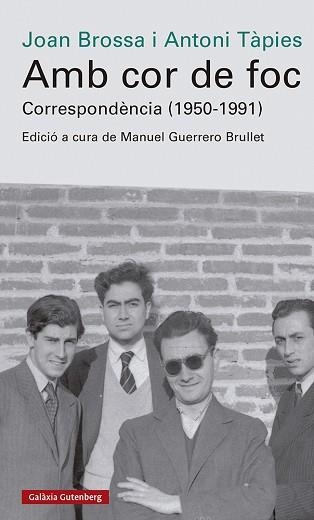 AMB COR DE FOC.CORRESPONDÈNCIA (1950-1991) | 9788419738042 | BROSSA,JOAN/TÀPIES,ANTONI | Libreria Geli - Librería Online de Girona - Comprar libros en catalán y castellano