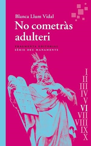 NO COMETRÀS ADULTERI | 9788417796983 | VIDAL,BLANCA LLUM | Libreria Geli - Librería Online de Girona - Comprar libros en catalán y castellano