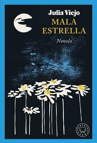 MALA ESTRELLA | 9788419654533 | VIEJO,JULIA | Libreria Geli - Librería Online de Girona - Comprar libros en catalán y castellano