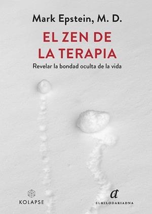 EL ZEN DE LA TERAPIA | 9788419741097 | EPSTEIN M. D., MARK | Llibreria Geli - Llibreria Online de Girona - Comprar llibres en català i castellà