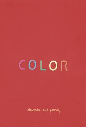 COLOR(EDICIÓ EN CATALÀ) | 9788412756623 | RUE GORRIZ,ELISENDA | Llibreria Geli - Llibreria Online de Girona - Comprar llibres en català i castellà