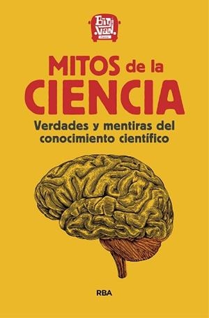 MITOS DE LA CIENCIA | 9788411320948 | BIG VAN CIENCIA | Libreria Geli - Librería Online de Girona - Comprar libros en catalán y castellano
