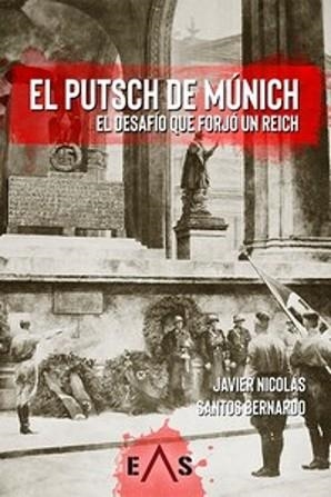EL PUTSCH DE MÚNICH | 9788419359384 | NICOLÁS COLLADO,ALBERTO JAVIER/BERNARDO, SANTOS | Llibreria Geli - Llibreria Online de Girona - Comprar llibres en català i castellà