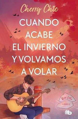 CUANDO ACABE EL INVIERNO Y VOLVAMOS A VOLAR (ROSE LAKE 2) | 9788413148250 | CHERRY CHIC | Libreria Geli - Librería Online de Girona - Comprar libros en catalán y castellano
