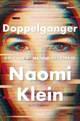 DOPPELGANGER.UN VIAJE AL MUNDO DEL ESPEJO | 9788449341892 | KLEIN,NAOMI | Llibreria Geli - Llibreria Online de Girona - Comprar llibres en català i castellà