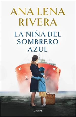 LA NIÑA DEL SOMBRERO AZUL | 9788425366765 | RIVERA,ANA LENA | Libreria Geli - Librería Online de Girona - Comprar libros en catalán y castellano