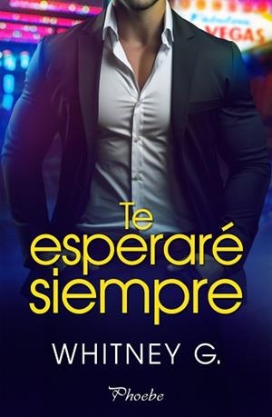 TE ESPERARÉ SIEMPRE | 9788410070318 | WHITNEY,G. | Llibreria Geli - Llibreria Online de Girona - Comprar llibres en català i castellà