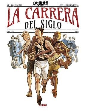 LA CARRERA DEL SIGLO | 9788419670632 | MUNUERA,JOSÉ LUIS/TOUSSAINT, KID | Libreria Geli - Librería Online de Girona - Comprar libros en catalán y castellano