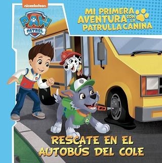 RESCATE EN EL AUTOBÚS DEL COLE (MI PRIMERA AVENTURA CON LA PATRULLA CANINA) | 9788448867393 |   | Libreria Geli - Librería Online de Girona - Comprar libros en catalán y castellano