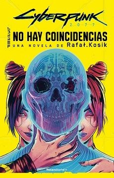 CYBERPUNK 2077.NO HAY COINCIDENCIAS | 9788419743442 | KOSIK,RAFAL | Libreria Geli - Librería Online de Girona - Comprar libros en catalán y castellano