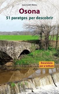 OSONA.51 PARATGES PER DESCOBRIR | 9788417116866 | CONILL I MATEU,JOAN | Libreria Geli - Librería Online de Girona - Comprar libros en catalán y castellano