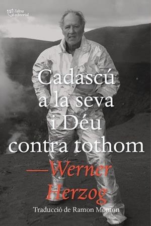 CADASCÚ A LA SEVA I DÉU CONTRA TOTHOM | 9788412793048 | HERZOG,WERNER | Libreria Geli - Librería Online de Girona - Comprar libros en catalán y castellano