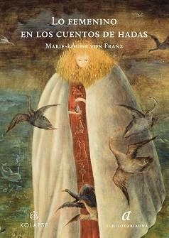 LO FEMENINO EN LOS CUENTOS DE HADAS | 9788412495898 | VON FRANZ,MARIE-LOUISE | Llibreria Geli - Llibreria Online de Girona - Comprar llibres en català i castellà