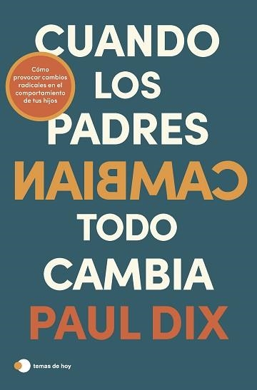 CUANDO LOS PADRES CAMBIAN,TODO CAMBIA | 9788419812247 | DIX,PAUL | Llibreria Geli - Llibreria Online de Girona - Comprar llibres en català i castellà