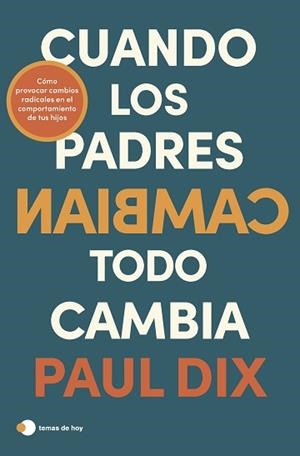 CUANDO LOS PADRES CAMBIAN,TODO CAMBIA | 9788419812247 | DIX,PAUL | Llibreria Geli - Llibreria Online de Girona - Comprar llibres en català i castellà