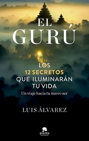 EL GURÚ | 9788413442945 | ÁLVAREZ,LUIS | Libreria Geli - Librería Online de Girona - Comprar libros en catalán y castellano