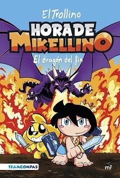 HORA DE MIKELLINO-2.EL DRAGÓN DEL FIN | 9788427051904 | EL TROLLINO | Libreria Geli - Librería Online de Girona - Comprar libros en catalán y castellano