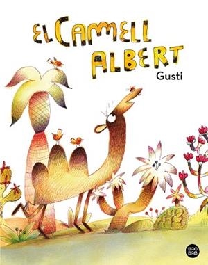 EL CAMELL ALBERT | 9788413897394 | GUSTI | Libreria Geli - Librería Online de Girona - Comprar libros en catalán y castellano