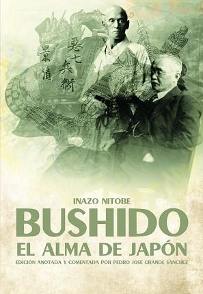 BUSHIDO.EL ALMA DE JAPÓN | 9788419764416 | GRANDE SÁNCHEZ,PEDRO JOSÉ | Libreria Geli - Librería Online de Girona - Comprar libros en catalán y castellano