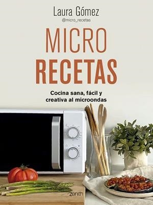 MICRO RECETAS | 9788408281443 | GÓMEZ LÓPEZ,LAURA | Libreria Geli - Librería Online de Girona - Comprar libros en catalán y castellano