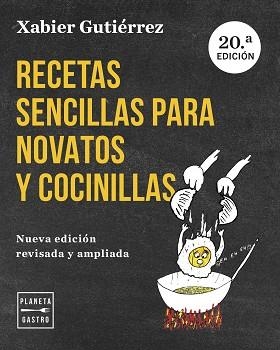 RECETAS SENCILLAS PARA NOVATOS Y COCINILLAS(NUEVA EDICIÓN ACTUALIZADA) | 9788408282662 | GUTIÉRREZ,XABIER | Libreria Geli - Librería Online de Girona - Comprar libros en catalán y castellano