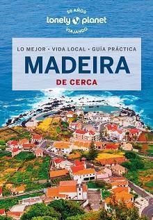 MADEIRA(LONELY PLANET DE CERCA.EDICIÓN 2024) | 9788408277767 | DI DUCA,MARC | Libreria Geli - Librería Online de Girona - Comprar libros en catalán y castellano