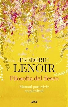 FILOSOFÍA DEL DESEO | 9788434437289 | LENOIR,FRÉDÉRIC | Libreria Geli - Librería Online de Girona - Comprar libros en catalán y castellano