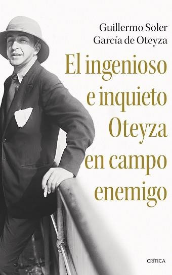 EL INGENIOSO E INQUIETO OTEYZA EN CAMPO ENEMIGO | 9788491996057 | SOLER GARCÍA DE OTEYZA,GUILLERMO | Libreria Geli - Librería Online de Girona - Comprar libros en catalán y castellano