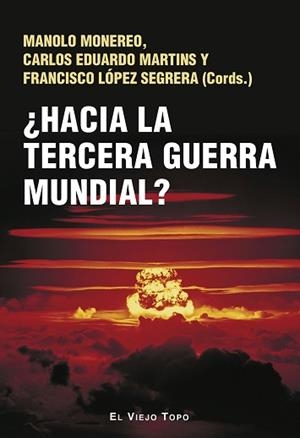HACIA LA TERCERA GUERRA MUNDIAL? | 9788419778987 | MONEREO,MANOLO/MARTINS,CARLOS EDUARDO | Llibreria Geli - Llibreria Online de Girona - Comprar llibres en català i castellà