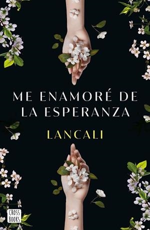 ME ENAMORÉ DE LA ESPERANZA | 9788408282198 | LANCALI | Libreria Geli - Librería Online de Girona - Comprar libros en catalán y castellano