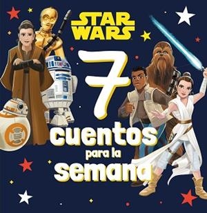 STAR WARS.7 CUENTOS PARA LA SEMANA | 9788408282433 |   | Libreria Geli - Librería Online de Girona - Comprar libros en catalán y castellano