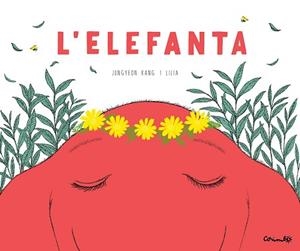 L'ELEFANTA | 9788484706687 | JEONG-YEON,KANG/LILIA | Llibreria Geli - Llibreria Online de Girona - Comprar llibres en català i castellà