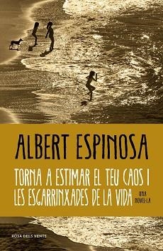 TORNA A ESTIMAR EL TEU CAOS I LES ESGARRINXADES DE LA VIDA | 9788419259684 | ESPINOSA,ALBERT | Libreria Geli - Librería Online de Girona - Comprar libros en catalán y castellano