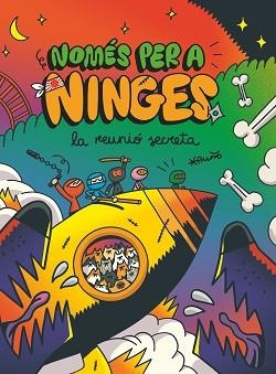 NOMÉS PER A NINGES-7.LA REUNIO SECRETA | 9788466157162 | PUÑO | Libreria Geli - Librería Online de Girona - Comprar libros en catalán y castellano