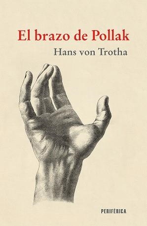 EL BRAZO DE POLLAK | 9788418838958 | VON TROTHA,HANS | Libreria Geli - Librería Online de Girona - Comprar libros en catalán y castellano