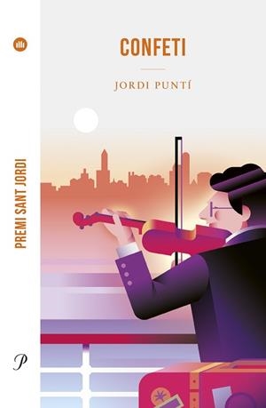 CONFETI (PREMI SANT JORDI 2023) | 9788419657572 | PUNTÍ,JORDI | Llibreria Geli - Llibreria Online de Girona - Comprar llibres en català i castellà