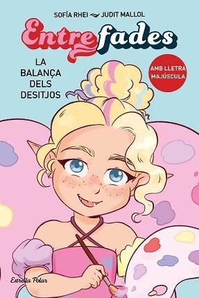 ENTRE FADES-2.LA BALANÇA DELS DESITJOS | 9788413897561 | RHEI,SOFÍA | Libreria Geli - Librería Online de Girona - Comprar libros en catalán y castellano