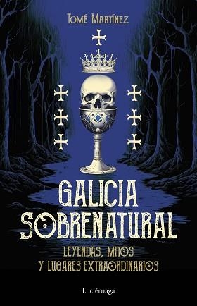 GALICIA SOBRENATURAL | 9788419996046 | MARTÍNEZ,TOMÉ | Libreria Geli - Librería Online de Girona - Comprar libros en catalán y castellano
