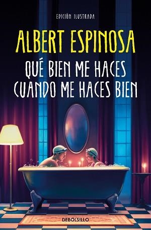QUÉ BIEN ME HACES CUANDO ME HACES BIEN | 9788466375009 | ESPINOSA,ALBERT | Libreria Geli - Librería Online de Girona - Comprar libros en catalán y castellano