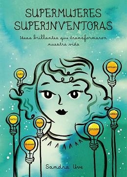 SUPERMUJERES,SUPERINVENTORAS | 9788419466785 | UVE,SANDRA | Libreria Geli - Librería Online de Girona - Comprar libros en catalán y castellano