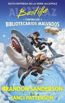 BASTILLE CONTRA LOS BIBLIOTECARIOS MALVADOS | 9788419522832 | SANDERSON,BRANDON/PATTERSON, JANCI | Libreria Geli - Librería Online de Girona - Comprar libros en catalán y castellano