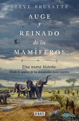 AUGE Y REINADO DE LOS MAMÍFEROS | 9788419642509 | BRUSATTE, STEVE | Llibreria Geli - Llibreria Online de Girona - Comprar llibres en català i castellà